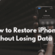 Restore Your iPhone