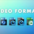 Video Formats