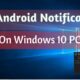 android notifications on windows 10 PC