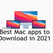 Best Mac Apps to Download in 2021