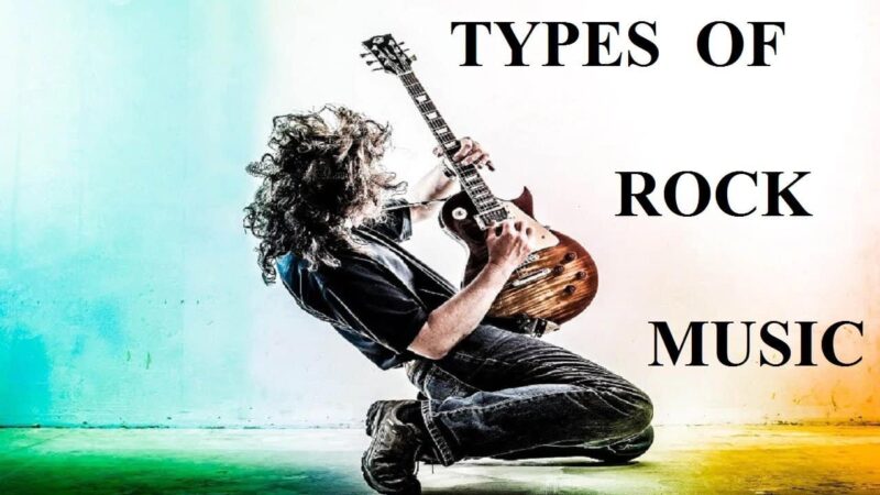 Different Types of Rock Music