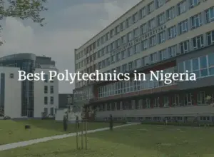 Best Polytechnic in Nigeria